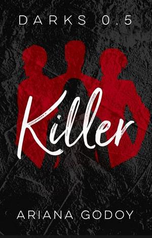 Killer by Ariana Godoy