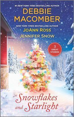 Snowflakes and Starlight: A Novel by Debbie Macomber, Jennifer Snow, JoAnn Ross