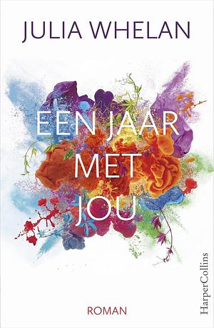 Een jaar met jou by Julia Whelan