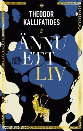 Ännu ett liv by Theodor Kallifatides