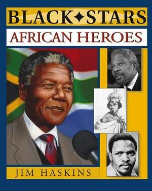 African Heroes by Jim Haskins