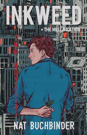 PROOF: Inkweed: + The Mellification by Nat Buchbinder