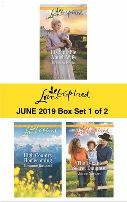 Harlequin Love Inspired June 2019 - Box Set 1 of 2: His Suitable Amish Wife\\High Country Homecoming\\The Texan's Secret Daughter by Rebecca Kertz, Jolene Navarro, Roxanne Rustand