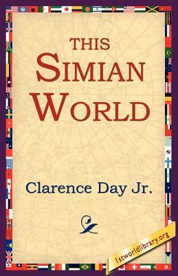 This Simian World by Clarence Jr. Day