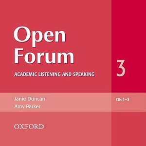 Open Forum 3 Audio CD: Academic Listening and Speaking CD by Therese Naber, Angela Blackwell