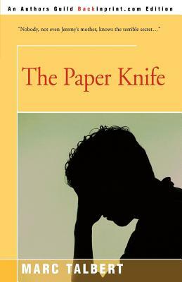 The Paper Knife by Marc Talbert