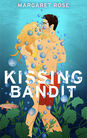 Kissing Bandit by Margaret Rose