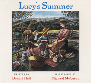 Lucy's Summer by Donald Hall