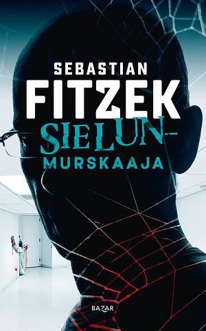 Sielunmurskaaja by Sebastian Fitzek