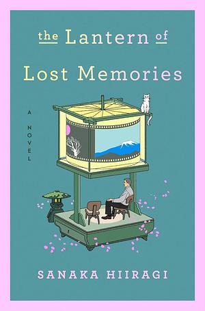 The Lantern of Lost Memories by Sanaka Hiiragi