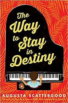 The Way to Stay in Destiny - Audio Library Edition by Augusta Scattergood