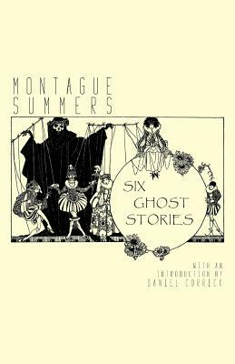 Six Ghost Stories by Montague Summers