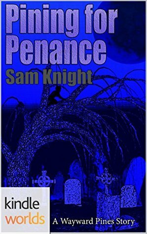 Pining for Penance by Sam Knight