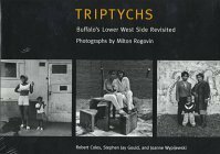 Triptychs: Buffalo's Lower West Side Revisited by Milton Rogovin