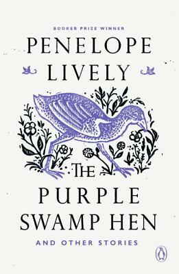 The Purple Swamp Hen and Other Stories by Penelope Lively