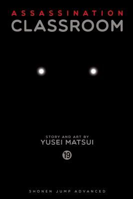 Assassination Classroom, Vol. 19: Time To Go To School by Yūsei Matsui