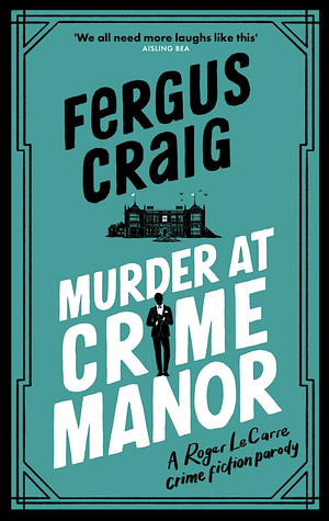 Murder at Crime Manor by Fergus Craig