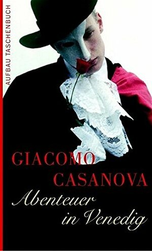 Abenteuer in Venedig by Giacomo Casanova