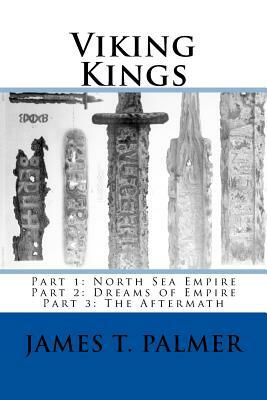 Viking Kings by James T. Palmer