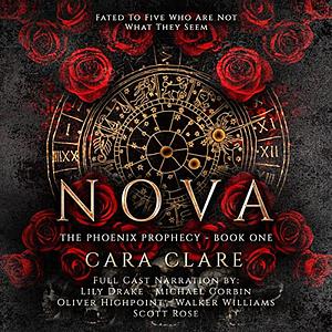 The Phoenix Prophecy: Nova by Cara Clare