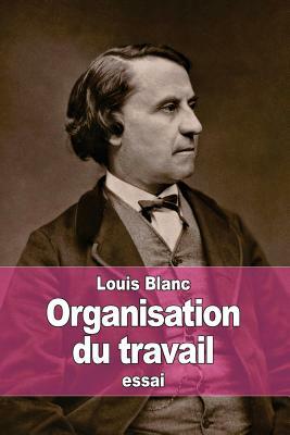 Organisation du travail by Louis Blanc