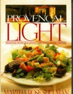 Provencal Light by Martha Rose Shulman