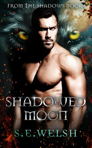Shadowed Moon by S.E. Welsh, S.E. Welsh