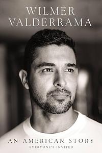 An American Story: Everyone's Invited by Wilmer Valderrama