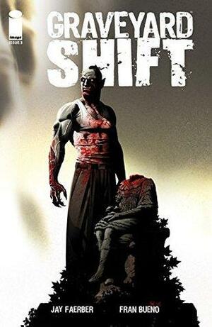 Graveyard Shift #3 by Jay Faerber