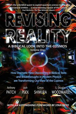 Revising Reality: A Biblical Look into the Cosmos by Gonzo Shimura, Anthony Patch, Josh Peck