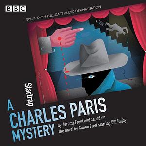 Charles Paris: Star Trap: A BBC Radio 4 full-cast dramatisation by Bill Nighy, Jeremy Front, Jeremy Front