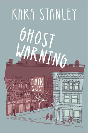 Ghost Warning by Kara Stanley