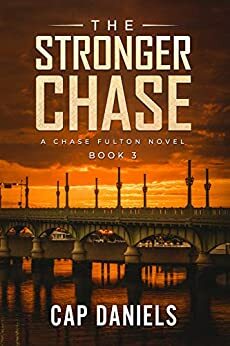 The Stronger Chase by Cap Daniels