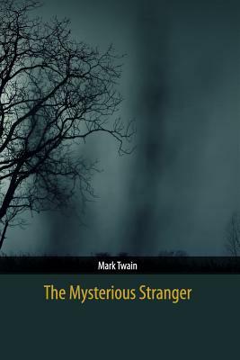 The Mysterious Stranger by Mark Twain