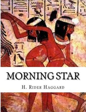 Morning Star by H. Rider Haggard