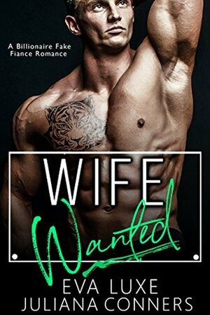 Wife Wanted by Juliana Conners, Eva Luxe