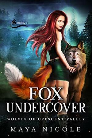 Fox Undercover by Maya Nicole