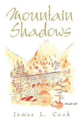 Mountain Shadows by James L. Cook