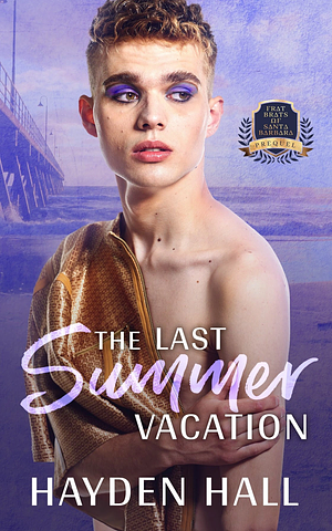 The Last Summer Vacation by Hayden Hall