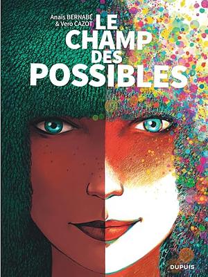 Le Champ des possibles by Véro Cazot