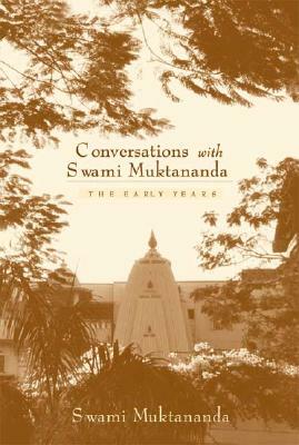Conversations with Swami Muktananda: The Early Years by Swami Muktananda