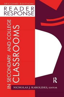 Reader Response in Secondary and College Classrooms by 