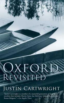 Oxford Revisited by Justin Cartwright