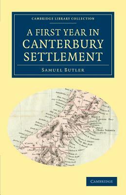 A First Year in Canterbury Settlement by Samuel Butler