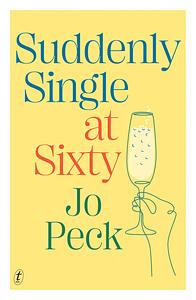 Suddenly Single at Sixty by Jo Peck