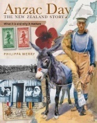 Anzac Day: The New Zealand Story by Philippa Werry