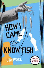 How I Came to Know Fish by Ota Pavel