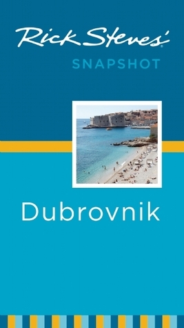 Rick Steves' Snapshot Dubrovnik by Cameron M. Hewitt, Rick Steves
