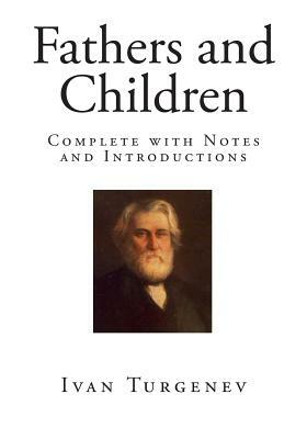 Fathers and Children: Complete with Notes and Introductions by William Allan Neilson