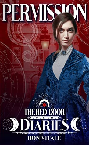 Permission: The Red Door Diaries (Book 1) by Ron Vitale